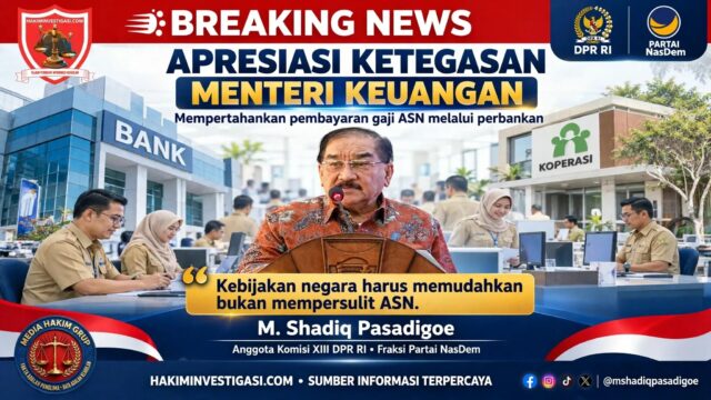 M. Shadiq Pasadigoe Apresiasi Menkeu: Gaji ASN Tetap Melalui Perbankan Sudah Tepat dan Beri Kepastian
